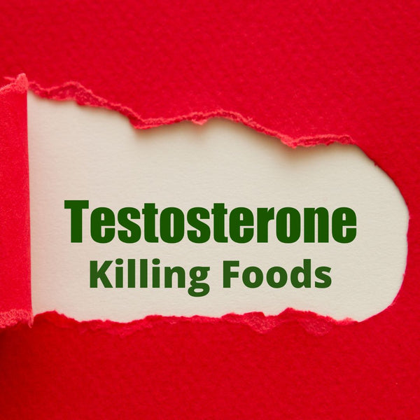 7 Surprising Testosterone Killing Foods SET FOR SET